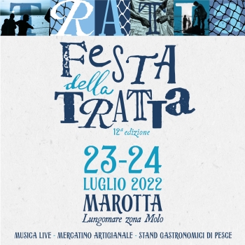 Torna la Festa della tratta di Marotta, 12° edizione, nei giorni del 23 e 24 luglio 2022, Molo Arena di Marotta