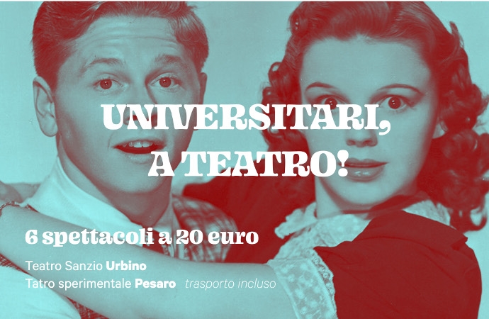 Università di Urbino - Studenti a Teatro a prezzo scontato